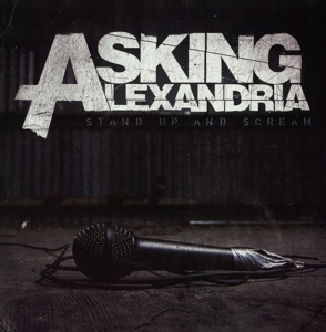 Stand Up and Scream by Asking Alexandria