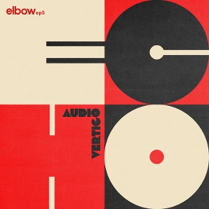 Audio Vertigo Echo: Elbow Ep5