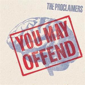 You May Offend by Proclaimers