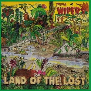 Land of the Lost by Wipers