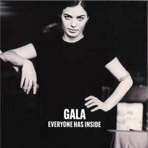 Everyone Has Inside by Gala