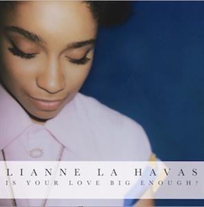 Is Your Love Big Enough? by La Havas, Lianne