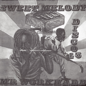 Sweeet Melody - Mr. Workhard by Carnastoan