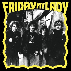 Friday My Lady by Friday My Lady