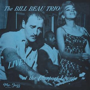 Live At the Blueport Lounge by Bill Beau Trio
