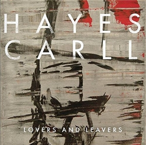 Lovers and Leavers by Carll, Hayes