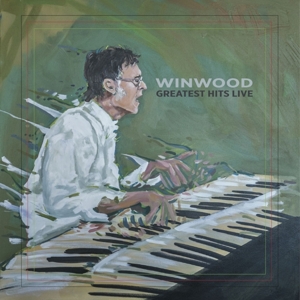 Winwood Greatest Hits Live by Winwood, Steve