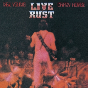 Live Rust by Young, Neil & Craz...