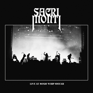 Live At Sonic Whip Mmxxii by Sacri Monti