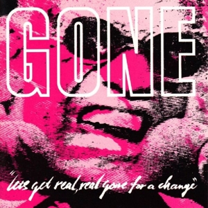 Let's Get Real Real by Gone