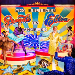 Who Believes In Angels? by John, Elton & Brandi C...