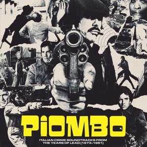 Piombo - Italian Crime Soundtracks From the Years by V/A