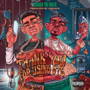 Thank You For Using Gtl by Drakeo the Ruler