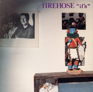 If'n by Firehose