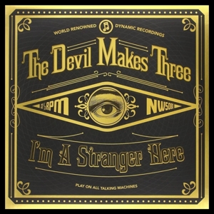 I'm a Stranger Here by Devil Makes Three