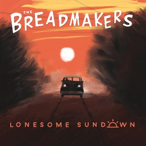 Lonesome Sundown by Breadmakers