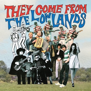 They Come From the Lowlands by V/A