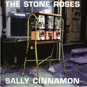 Sally Cinnamon by Stone Roses, the