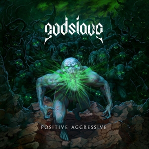 Positive Aggressive by Godslave