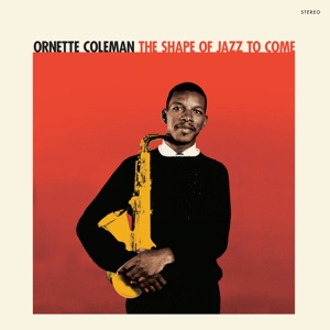Shape of Jazz To Come by Coleman, Ornette
