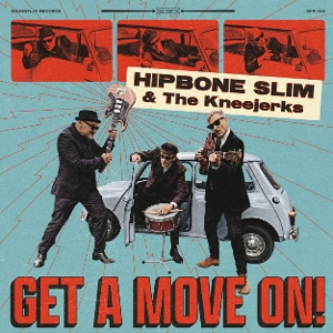 Get a Move On! by Hipbone Slim & the...