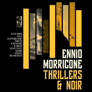 Thrillers and Noir by Morricone, Ennio