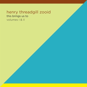This Brings Us To - Volumes I & Ii by Threadgill, Henry & Zooid