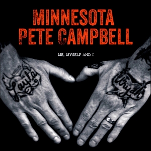 Me, Myself and I by Campbell, Minnesota Pete