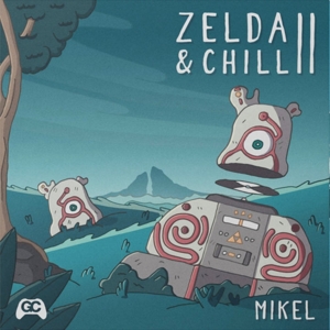 Zelda & Chill Ii by Mikel
