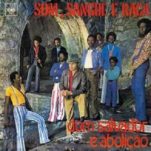 Som, Sangue E Raca by Salvador, Dom & Ab...