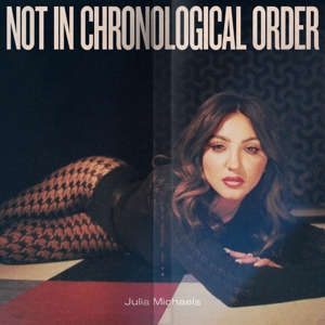 Not In Chronological Order by Michaels, Julia