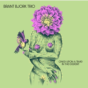 Once Upon a Time In the Desert by Brant Bjork Trio