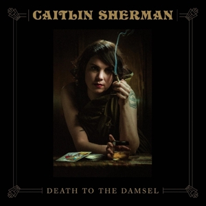Death To the Damsel by Sherman, Caitlin