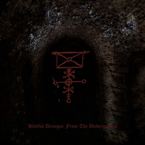 Hateful Draugar From the Underground by Hersir