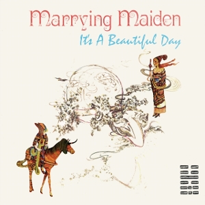 Marrying Maiden by It's a Beautiful Day