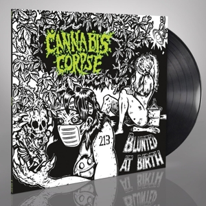 Blunted At Birth by Cannabis Corpse
