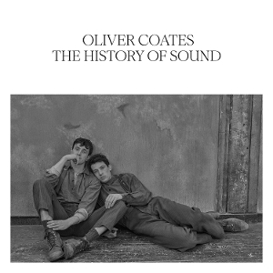 The History of Sound by Coates, Oliver