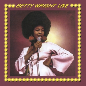 Betty Wright Live!