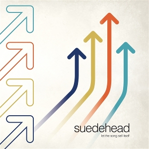 Let the Song Sell Itself by Suedehead