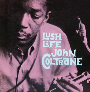 Lush Life by Coltrane, John