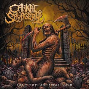 Into the Abysmal Void by Carnal Savagery