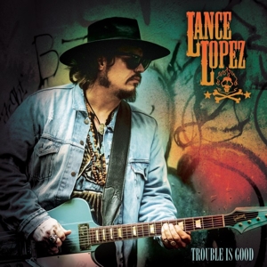 Trouble is Good by Lopez, Lance