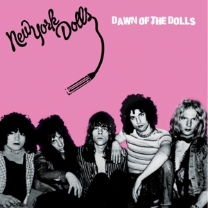 Dawn of the Dolls by New York Dolls