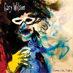 Come On, Mary by Wilson, Gary