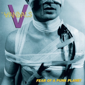 Fear of a Punk Planet by Vandals, the