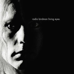 Living Eyes by Radio Birdman
