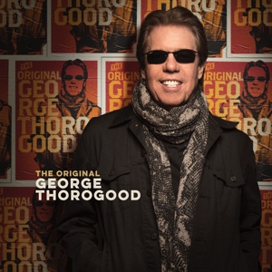 The Original by George Thorogood &...