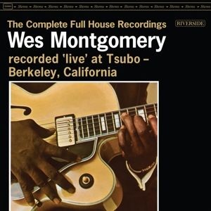 The Complete Full House Recordings by Montgomery, Wes