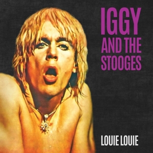 Louie Louie by Iggy & the Stooges