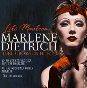 Lili Marleen - Ihre Grossten Hits by Dietrich, Marlene